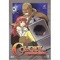 Coyote Ragtime Show - Vol. 01, Episoden 01-03