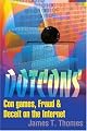 Dotcons: Con games, Fraud & Deceit on the Internet
