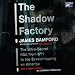 Books : The Shadow Factory: The Ultra-Secret NSA from 9/11 to the Eavesdropping on America