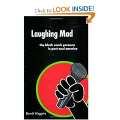 Laughing Mad: The Black Comic Persona in Post-Soul America