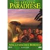 Die letzten Paradiese - Malaysisches Borneo-Sabah