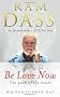 Be Love Now: The Path of the Heart