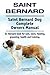 Saint Bernard. Saint Bernard Dog Complete Owners Manual. St. Bernard book for care, costs, feeding, grooming, health and training.