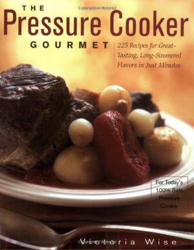 the pressure cooker gourmet 225 recipes for great tasting long simmered flavors more detail click!
