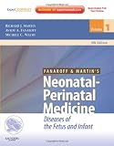 Fanaroff and Martin's Neonatal-Perinatal Medicine: Diseases of the Fetus and Infant (Expert Consult - Online and Print) (2-Volume Set), 9e (Neonatal-Perinatal Medicine (Fanaroff))