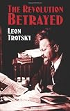 Cover of The Revolution Betrayed by Leon Trotsky 0486433986