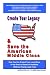 Create Your Legacy & Save the American Middle Class: How You Can Protect Your Loved Ones in the Event of Death or Disability (Without Paying Legal Fees)