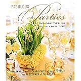 fabulous parties food and flowers for elegant entertaining