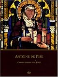 Antoine de Pise : L'art du vitrail vers 1400