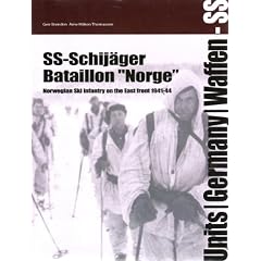 SS-Schijager Batallion "Norge": Norwegian Ski Infantry on the Eastern Front 1941-1944 (Units: Germany Waffen-SS)