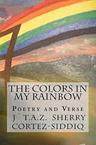 The Colors In My Rainbow The Colors In My Rainbow