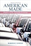 American Made: Shapers of the American Economy (3rd Edition)