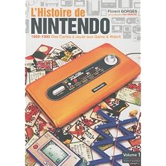 L'histoire de Nintendo : Tome 1, Des Cartes � Jouer aux Game & Watch