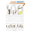 100 Essential Things You Didn't Know You Didn't Know