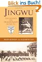 Jingwu: The School that Transformed Kung Fu