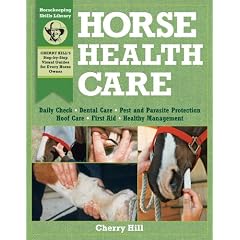 Horse Health Care (Horsekeeping Skills Library)