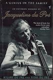 A Genius in the Family. An Intimate Memoir of Jacqueline du Pre
