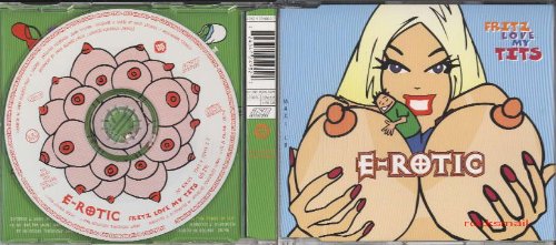 E - Rotic - Fritz Love My Tits (Live @ Power Vision) - Zortam Music