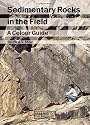 Sedimentary Rocks in the Field: A Colour Guide