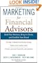 Marketing for Financial Advisors: Build Your Business by Establishing Your Brand, Knowing Your Clients and Creating a Marketing Plan