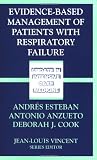 Evidence Based Management of Patients with Respiratory Failure