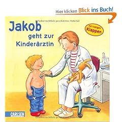 Jakob-B�cher: Jakob geht zur Kinder�rztin: mit lustigen Klappen