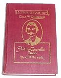 A True Story of Chas. W. Quantrell and His Guerilla Band