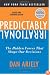Predictably Irrational, Revised and Expanded Edition: The Hidden Forces That Shape Our Decisions