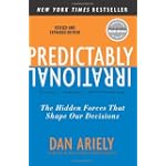 Predictably Irrational, Revised and Expanded Edition: The Hidden Forces That Shape Our Decisions