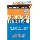 Predictably Irrational, Revised and Expanded Edition: The Hidden Forces That Shape Our Decisions