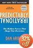 Predictably Irrational, Revised and Expanded Edition: The Hidden Forces That Shape Our Decisions