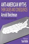 Anti-American Myths: Their Causes and Consequences