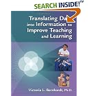 Translating Data into Information to Improve Teaching and Learning by  Victoria L. Bernhardt