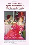 (My Travels with) Agnes Moorehead - The Lavender Lady: (more BEWITCHING than ENDORA)
