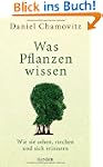 Was Pflanzen wissen: Wie sie sehen, r...