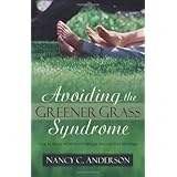 avoiding the greener grass syndrome how to grow affair proof hedges around your marriage