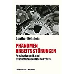 Ph�nomen Arbeitsst�rungen: Psychodynamik und psychotherapeutische Praxis