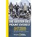 Die Geister des Mount Everest: Die Suche nach Mallory und Irvine