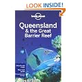 Queensland and the Great Barrier Reef: Regional Guide (Lonely Planet Country & Regional Guides)