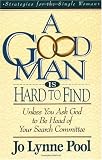A Good Man Is Hard To  Find Unless You Ask God To Be Head Of Your Search Committee