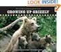 Growing Up Grizzly: The True Story of Baylee and Her Cubs (Falcon Guide)