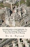 PHILIPPIANS  COLOSSIANS The Source New Testament With Extensive Notes On Greek Word Meaning