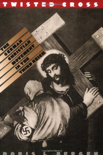 Twisted Cross: The German Christian Movement in the Third Reich