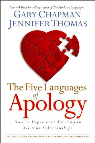 Five Languages Apology: How to Experience Healing in All Your Relationships by Chapman, Gary (2006) Paperback