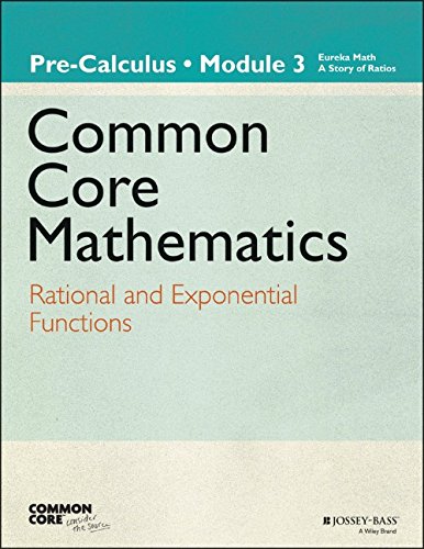 Eureka Math, A Story of Functions: Pre-Calculus, Module 3: Rational and Exponential Functions