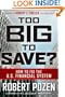 Too Big to Save? How to Fix the U.S. Financial System