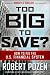 Search : Too Big to Save? How to Fix the U.S. Financial System