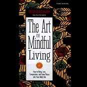 The Art of Mindful Living | [Thich Nhat Hanh]