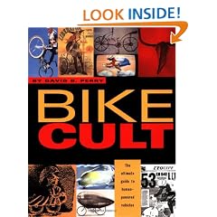 Bike Cult: The Ultimate Guide to Human-Powered Vehicles