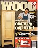 Better Homes and Gardens WOOD Magazine Issue 168 February/March 2006 (Build this Classic Chimney Cupboard.)